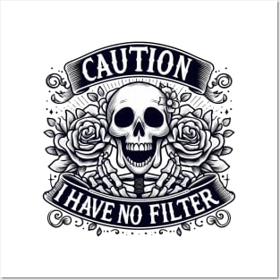 "Caution I Have No Filter" Skeleton Posters and Art